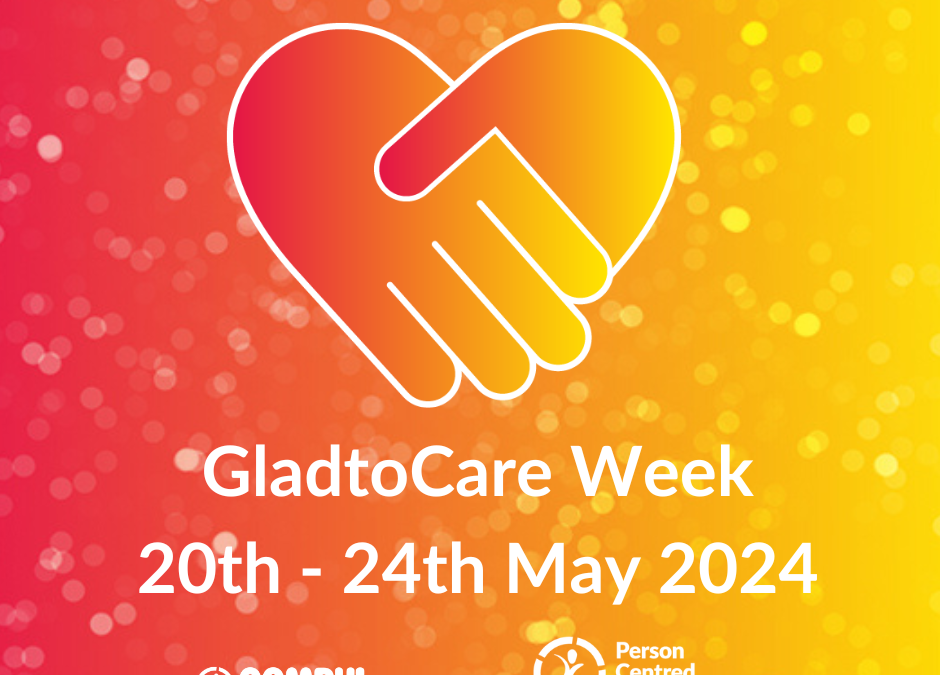 Supporting our partner Person Centred Software’s #GladtoCare Awareness Week